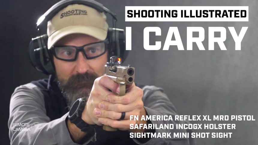 I Carry: FN America Reflex XL MRD in a Safariland IncogX Holster